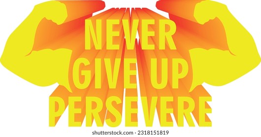 Cita de motivación de diseño 3D - nunca se rindan perseverantes