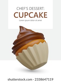 3D dessert from chef. Cupcake with whipped chocolate cream. Sweet pastries in individual paper packaging. Delicacy for gourmets. Vector commercial poster