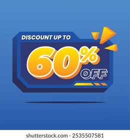 3D discount banner with bold 'Discount Up to 60% Off' text in vibrant yellow on a blue background. Orange graphic accents add a dynamic touch to capture attention.