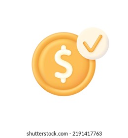 3D Dollar and check mark illustration. Approved Payment icon. Successful transaction. Buy or sell currency online. Currency transaction. Online banking. Modern vector in 3d style.