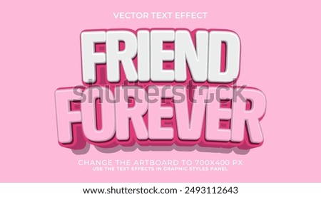 3d editable friend forever text effect, trendy style text effect template