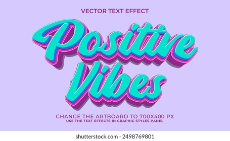 3d editable positive vibes text effect, trendy style text effect graphic style template