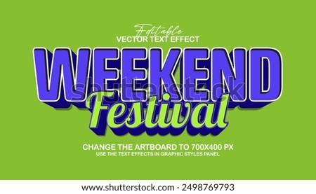 3d editable weekend festival text effect, trendy style text effect graphic style template