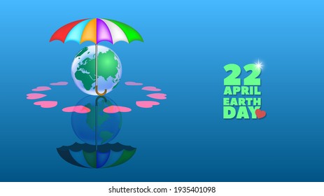Afiche festivo 3D. El 22 de abril es el día de la tierra. El planeta con continentes está cubierto por un paraguas. Reflexión y corazones rojos en círculo