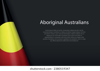 3d flag of Aboriginal Australians, Ethnic group, isolated on background with copyspace