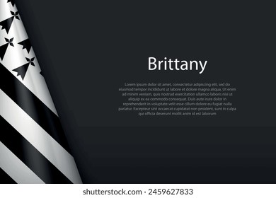 3d flag Brittany, historical province of France, isolated on background with copyspace