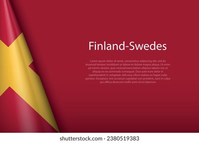 3d flag of Finland-Swedes, Ethnic group, isolated on background with copyspace