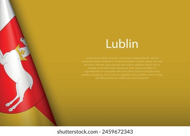 3d flag Lublin, region of Poland, isolated on background with copyspace