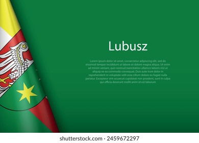 3d flag Lubusz, region of Poland, isolated on background with copyspace