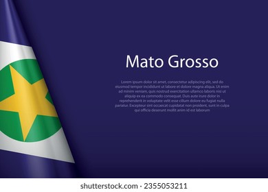 Bandera 3d Mato Grosso, estado de Brasil, aislado en segundo plano con espacio de copias