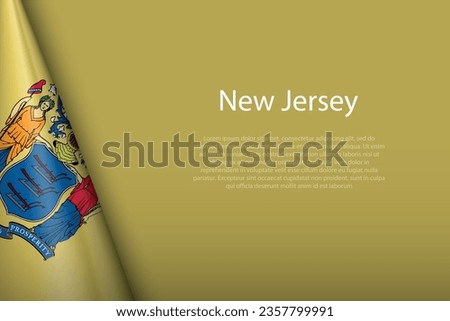 3d flag New Jersey, state of United States, isolated on background with copyspace