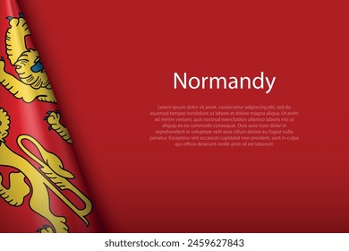 3d flag Normandy, historical province of France, isolated on background with copyspace