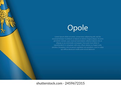 3d flag Opole, region of Poland, isolated on background with copyspace