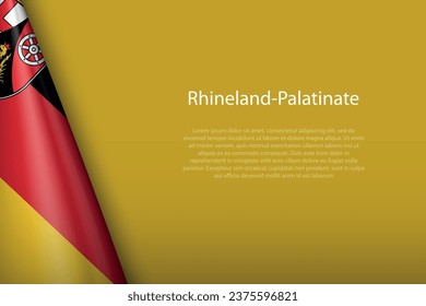 3d flag Rhineland-Palatinate, state of Germany, isolated on background with copyspace