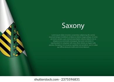 3d flag Saxony, state of Germany, isolated on background with copyspace