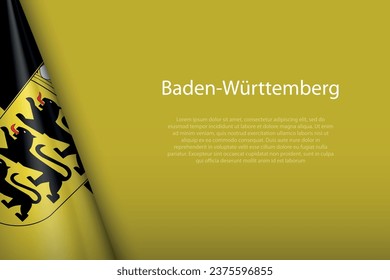 3d flag Baden-Württemberg, state of Germany, isolated on background with copyspace