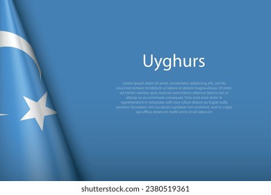 3d flag of Uyghurs, Ethnic group, isolated on background with copyspace