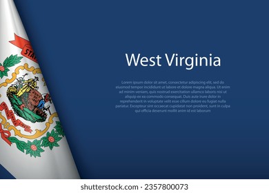 3d flag West Virginia, state of United States, isolated on background with copyspace