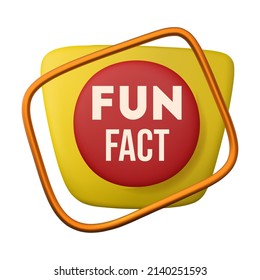 3d Fun fact badge. Realistic label or sticker, did you know concept. Vector render bubble isolated on white background