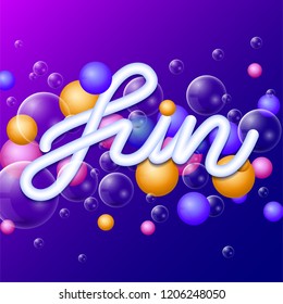 3D Fun Typography with Realistic Bubbles and Ball in Violet Blue Background