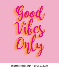 3D good vibes only print - 3d slogan text