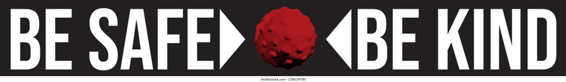 3D graphic representation of COVID-19 corona virus and slogan "BE SAFE - BE KIND, suggesting that we have to stay good to each other in order to stay safe and prevail. 