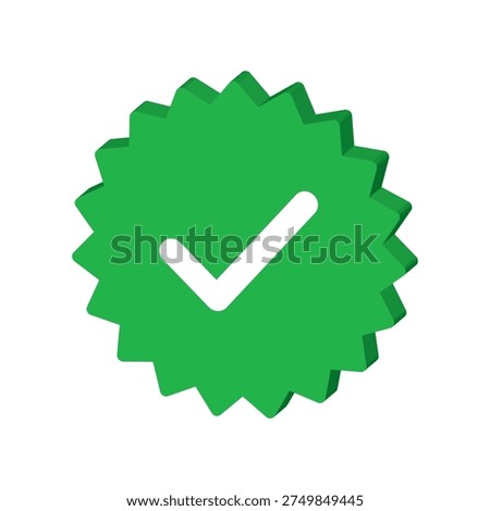 3D Green Verified Checkmark Badge Vector Icon; Isometric Approved Seal with Starburst Edge for Quality Guarantee and Social Media Verification. Isolated Design Element for Web, Apps and UI.