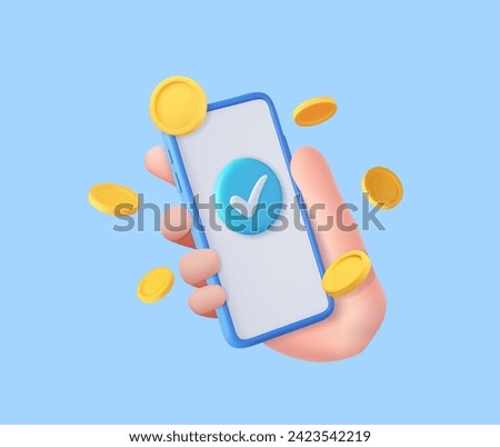 3d Hand of businessman holding mobile phone, check mark and golden coins. Mobile Online Payment and Transfer. Finance, Investment, Money Saving. 3d rendering. Vector illustration