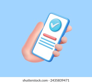 3D Hand holding mobile phone with check mark. 3d check list button best choice for right, success, tick, accept, approve, agree on application. 3d rendering. Vector illustration.