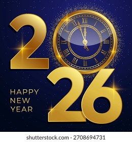 3D Happy New Year gold 2026 and a clock with Roman numerals and shimmer on a dark blue background. Square greeting banner, card, social media post. Vector illustration.