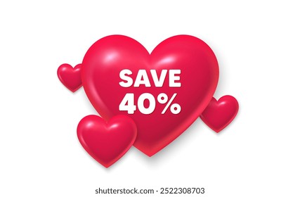 3d hearts love banner. Save 40 percent off tag. Sale Discount offer price sign. Special offer symbol. Discount message. Banner with 3d heart icon. Love Valentin template. Vector