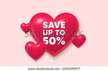 3d hearts love banner. Save up to 50 percent tag. Discount Sale offer price sign. Special offer symbol. Discount message. Banner with 3d heart icon. Love Valentin template. Vector