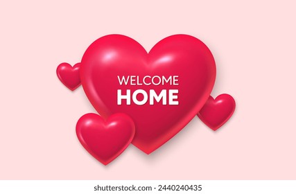 Banner de amor de corazones 3d. Etiqueta de bienvenida. Oferta de invitación a domicilio. Hola, mensaje de invitados. Mensaje de bienvenida. Banner con icono de corazón 3d. Amor Valentin plantilla. Vector