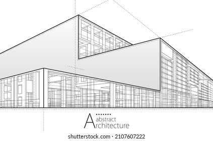 3D Illustration Architecture Building Construction Perspective Design,abstract Modern Urban Building Line Drawing.