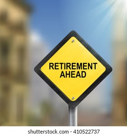 3d illustration of road sign of retirement ahead isolated on blurred street scene