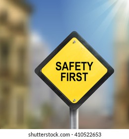 3d illustration of safety first road sign  isolated on blurred street scene