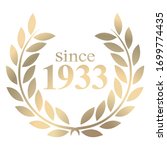 3D illustration since year 1933 gold laurel wreath vector isolated on a white background 