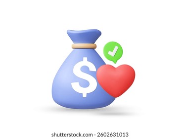 3D illustration vector render of money bag icon, heart, check mark. Social donation concept and satisfaction from giving. Property, help, good decision and ethical use of money. Isolated on white