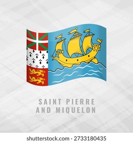 3D illustration of the waving flag of Saint Pierre and Miquelon. Local symbol of the French collectivity on a grey background. Features a yellow ship and panels for Basque, Breton, and Norman.