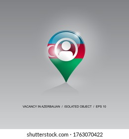 3d image of a geolocation symbol on a gray background. Job search and vacancies in AZERBAIJAN. Design for banners, posters, web sites, advertising. Vector illustration.