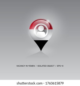 3D-Bild eines Geolokationssymbols auf grauem Hintergrund. Jobsuche und freie Stellen in YEMEN. Design für Banner, Plakate, Webseiten, Werbung. Vektorgrafik.