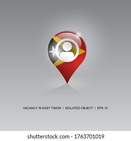 3d image of a geolocation symbol on a gray background. Job search and vacancies in EAST TIMOR. Design for banners, posters, web sites, advertising. Vector illustration.
