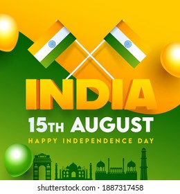 3D India Text with Indian Flags, Famous Monuments and Glossy Balloons on Saffron and Green Background for 15th August, Happy Independence Day.