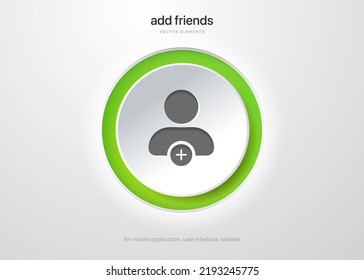 3d isolated vector elements. Minimal modern add friend, people, contact avatar icon emblem symbol sign. 3d green add friends push button for mobile app, UI UX, website, social media.