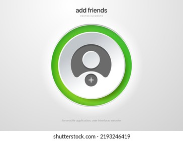 3d isolated vector elements. Minimal modern add friend, people, contact avatar icon emblem symbol sign. 3d green add friends push button for mobile app, UI UX, website, social media.