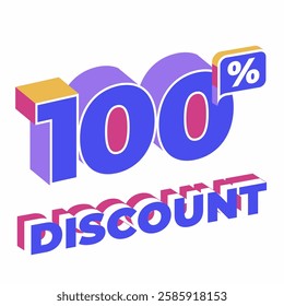 3D isometric 100% Discount text with vibrant colors, perfect for sales, promotions, and marketing materials