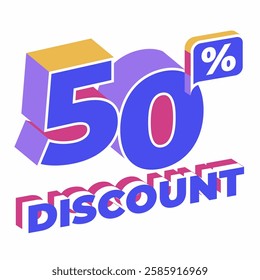 3D isometric 50% Discount text with vibrant colors, perfect for sales, promotions, and marketing materials
