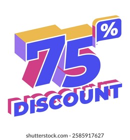3D isometric 75% Discount text with vibrant colors, perfect for sales, promotions, and marketing materials