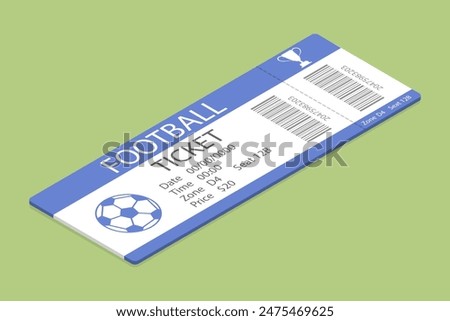 3D Isometric Flat Vector Illustration of Football Ticket , Permission to Enter Soccer Competition