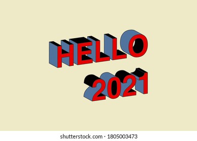 3d isometric HELLO 2021 with text effect. 